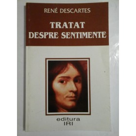 Tratat despre sentimente - Rene Descartes